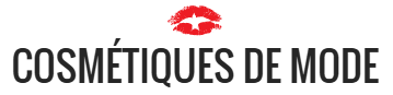 Cosmétiques De Mode